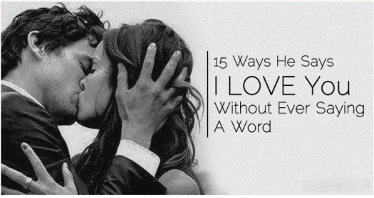 15 Ways He Says I LOVE You, Without Ever Saying A Word